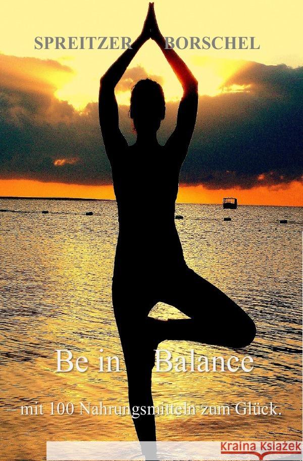 Be in Balance Spreitzer, Christian, Borschel, Daniel 9783741848193