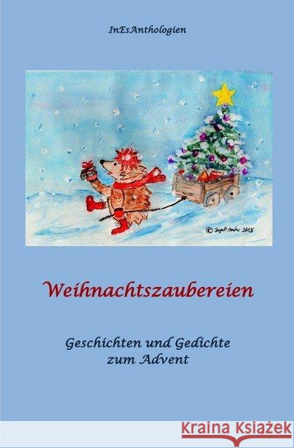 Weihnachtszaubereien Steffen, Antje; Acksteiner, Barbara; Nadolny, Elfie 9783741861192 epubli