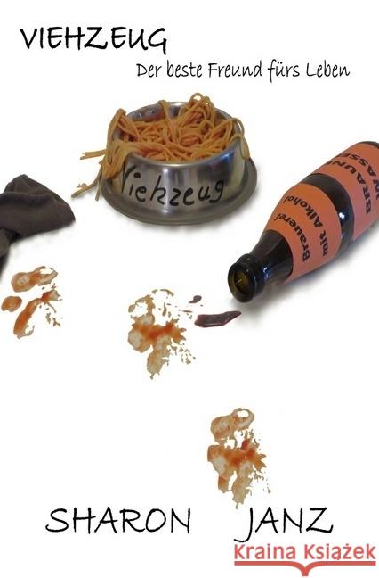 Viehzeug : Der beste Freund fürs Leben Janz, Sharon 9783741866296