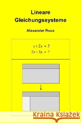Lineare Gleichungssysteme Roux, Alexander 9783741877339 epubli