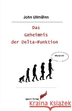 Das Geheimnis der Delta-Funktion Ullmann, John 9783741878404 epubli