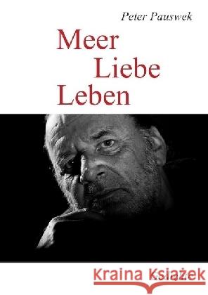 Meer Liebe Leben : Lyrik Pauswek, Peter 9783741879616 epubli