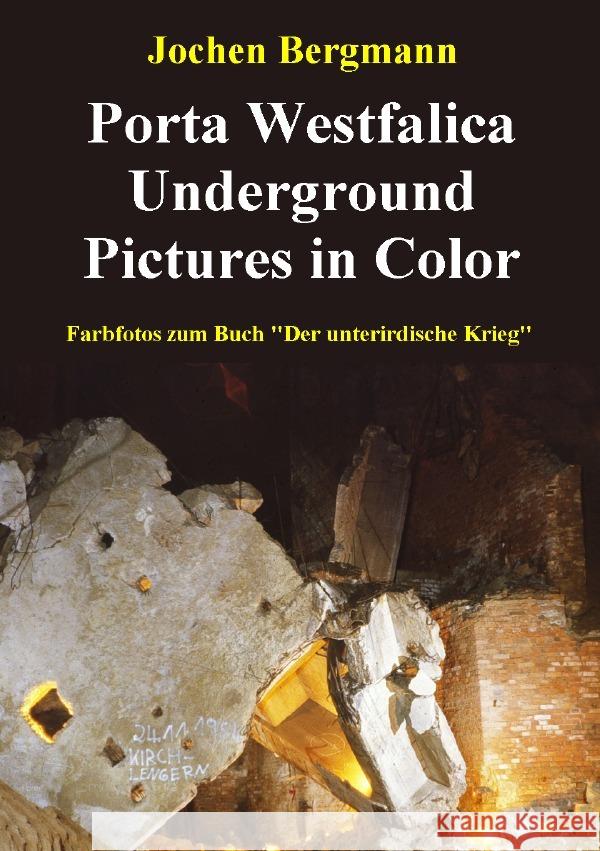 Porta Westfalica Underground Pictures Bergmann, Jochen 9783741880209