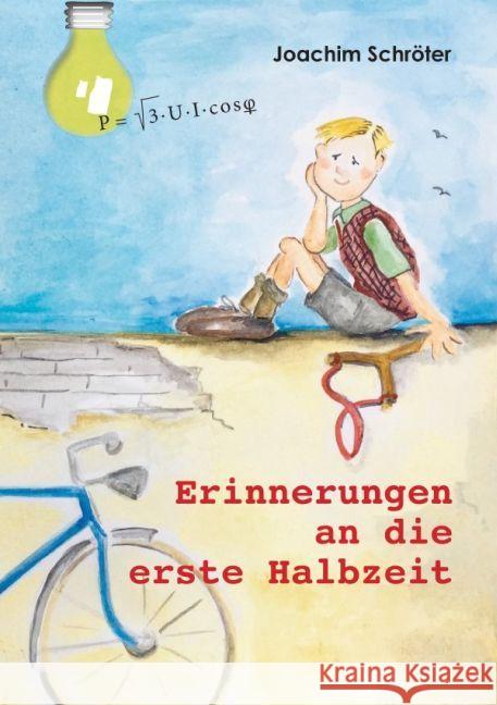 Erinnerungen an die erste Halbzeit : 40 Jahre voller Eindrücke Schröter, Joachim 9783741881510 epubli