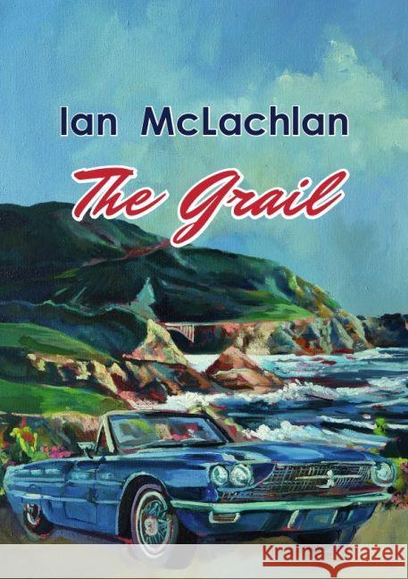 The Grail McLachlan, Ian 9783741883415 epubli