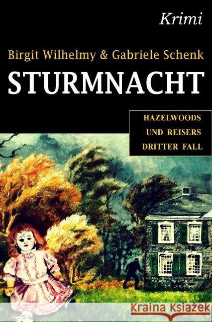 Sturmnacht : Hazelwoods und Reisers dritter Fall Wilhelmy, Birgit; Schenk, Gabriele 9783741885426