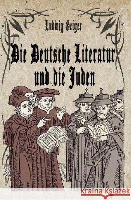 Die Deutsche Literatur und die Juden Geiger, Ludwig 9783741887819 epubli