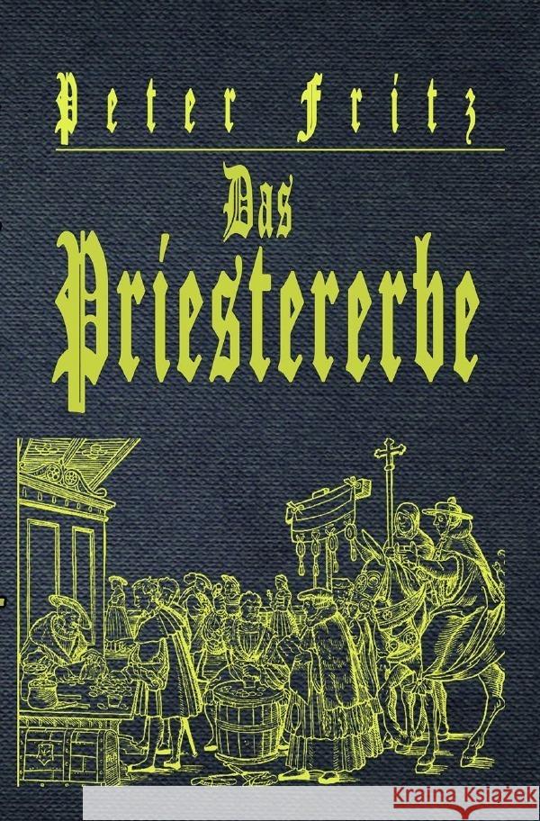 Das Priestererbe Peter, Fritz 9783741888113