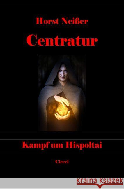 CENTRATUR - Kampf um Hispoltai : Das Blaue Buch Neisser, Horst 9783741890024