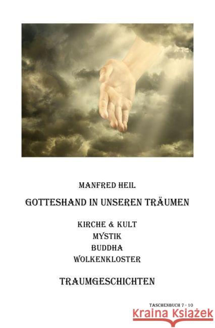 Gotteshand in unseren Träumen : Traumgeschichten Heil, Manfred 9783741893407