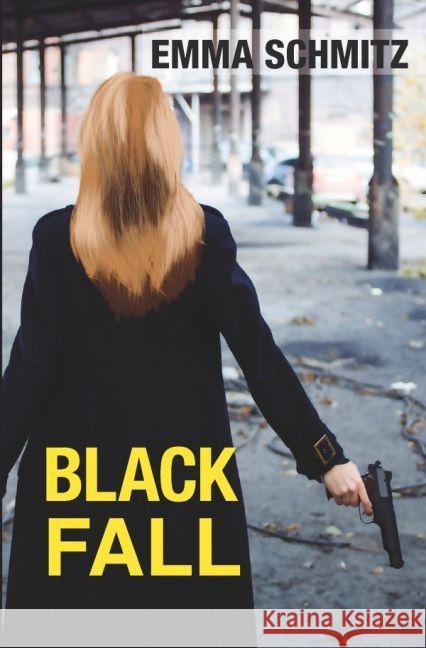 Black Fall Schmitz, Emma 9783741893469