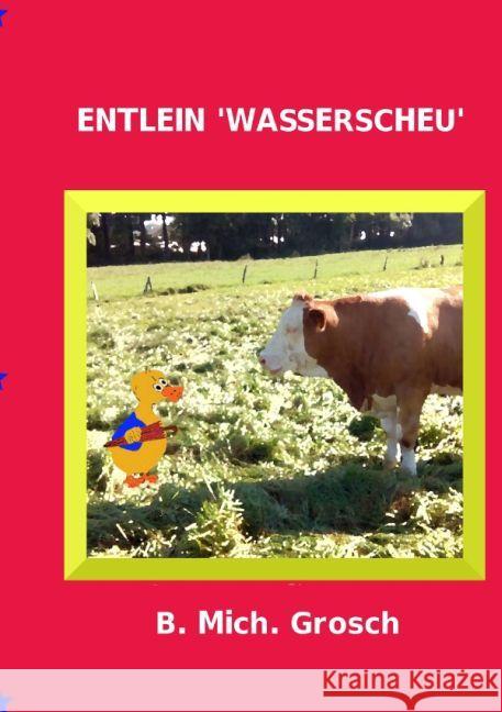 Entlein 'Wasserscheu' Grosch, Bernd Michael 9783741893599