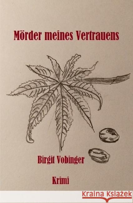 Mörder meines Vertrauens Vobinger, Birgit 9783741894503