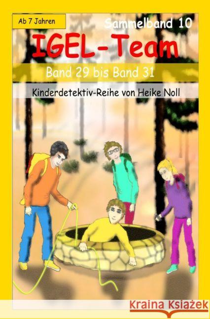 IGEL-Team Sammelband 10 : IGEL-Team Band 29 bis Band 31 Noll, Heike 9783741894961