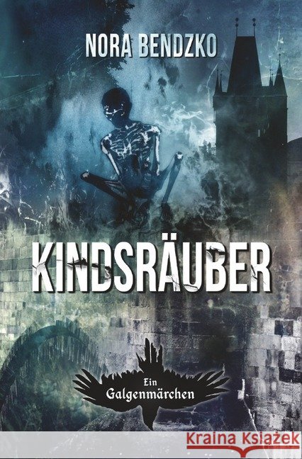 Kindsräuber Bendzko, Nora 9783741897238