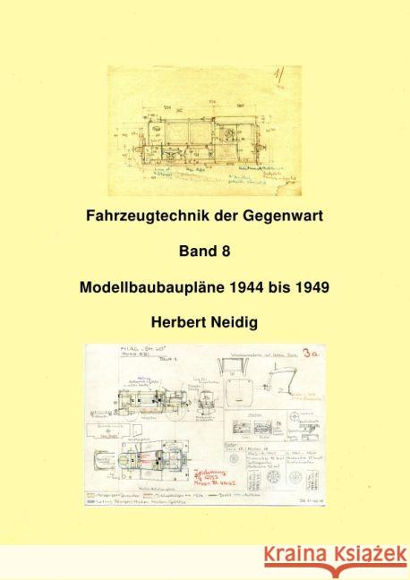 Fahrzeugtechnik der Gegenwart Band 9 Modellbaupläne H. Neidig Baumann, Jürgen 9783741898433