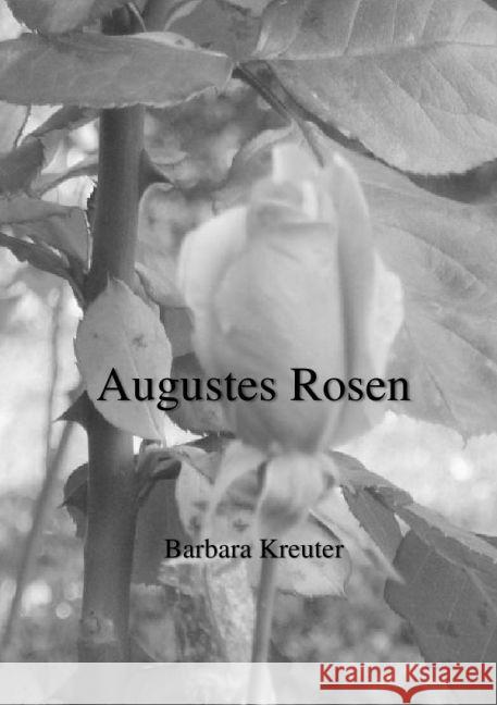 Augustes Rosen Kreuter, Barbara 9783741898648