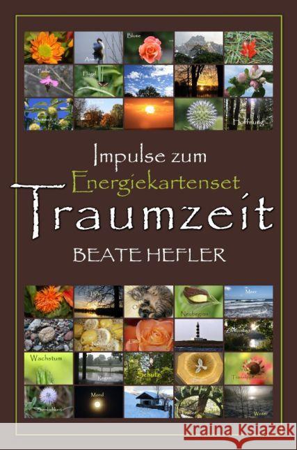 Traumzeit - Impulse zum Energiekartenset Hefler, Beate 9783741899508