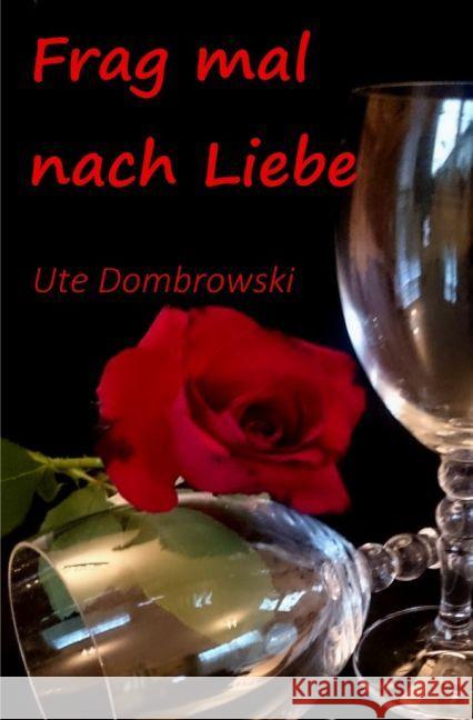 Frag mal nach Liebe Dombrowski, Ute 9783741899706 epubli