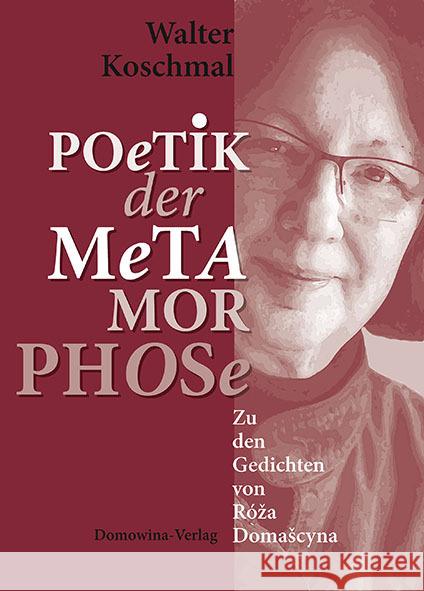 Poetik der Metamorphose Koschmal, Walter 9783742026910 Domowina-Verlag