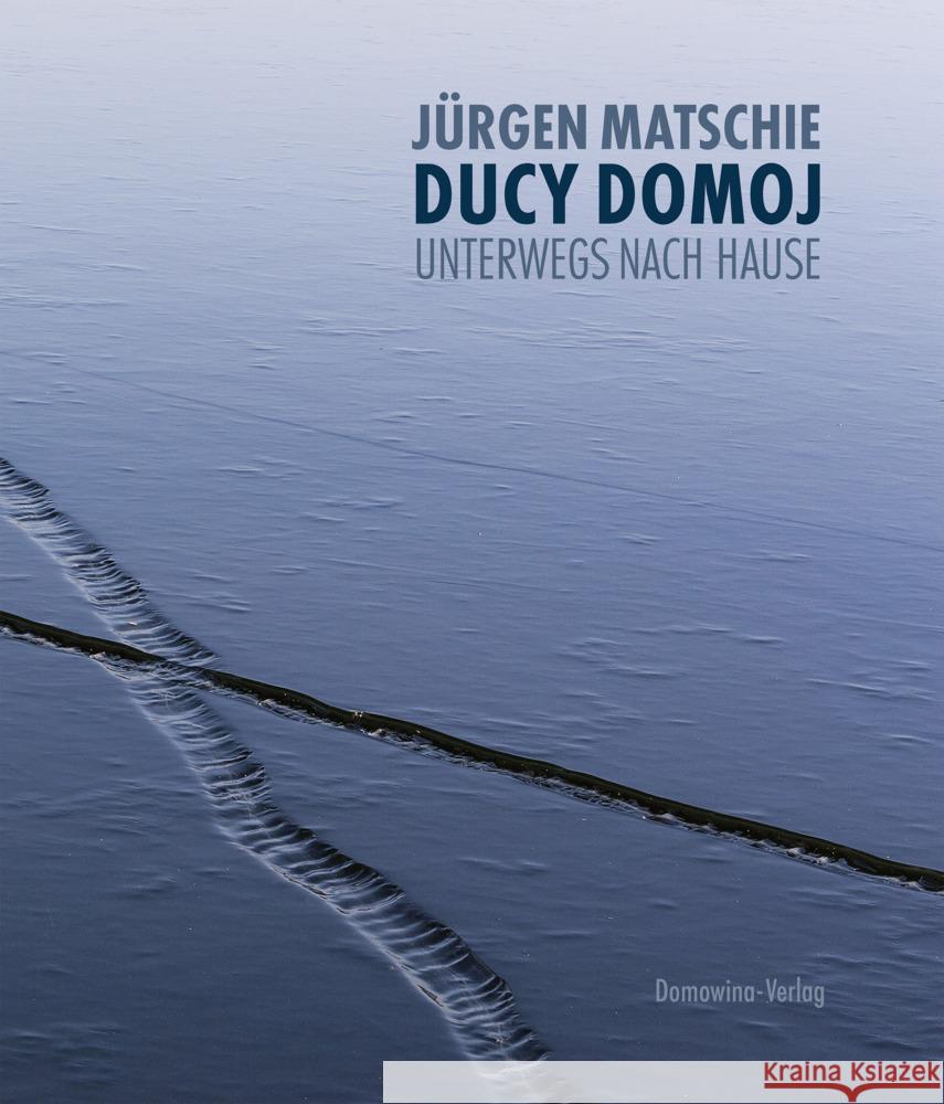 Ducy domoj - Unterwegs nach Hause Matschie, Jürgen 9783742027481