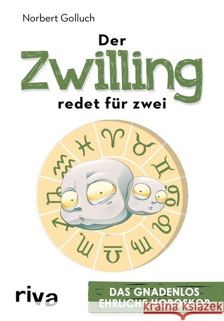 Der Zwilling redet für zwei : Das gnadenlos ehrliche Horoskop Golluch, Norbert 9783742302892 Riva