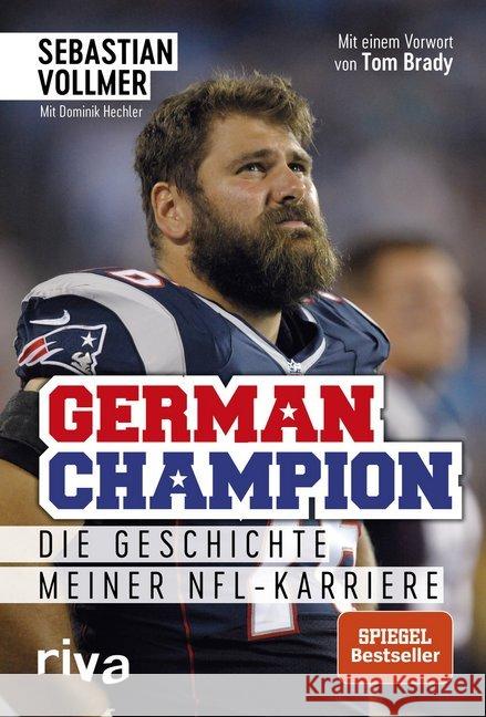 German Champion : Die Geschichte meiner NFL-Karriere Hechler, Dominik; Vollmer, Sebastian 9783742306968 riva