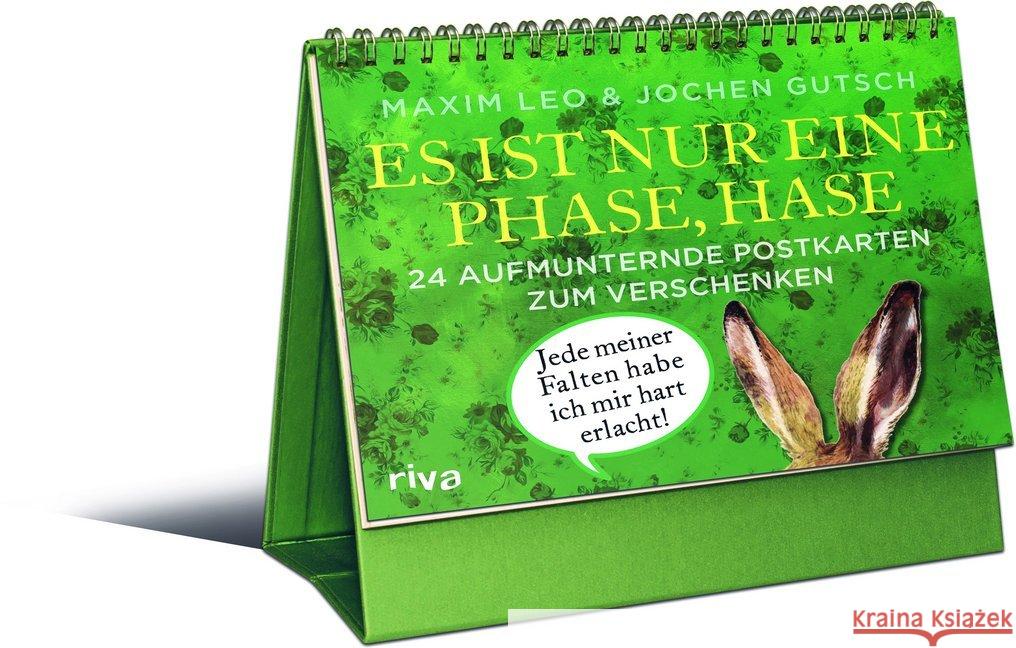 Es ist nur eine Phase, Hase - 24 aufmunternde Postkarten zum Verschenken : Aufstellbuch Leo, Maxim; Gutsch, Jochen 9783742309075 riva