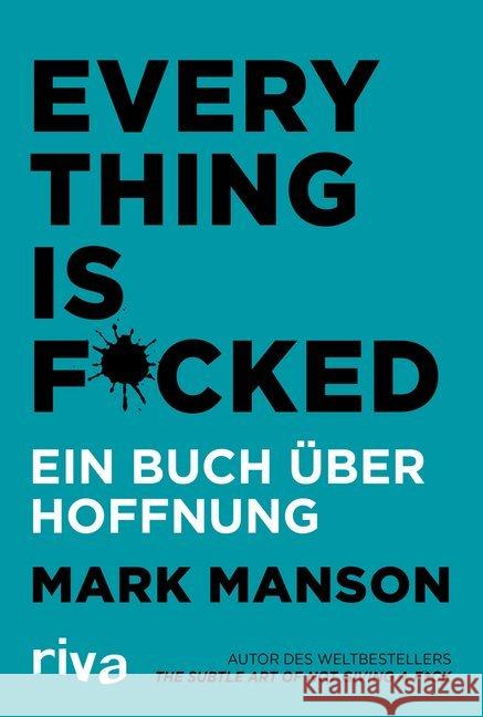 Everything is Fucked : Ein Buch über Hoffnung Manson, Mark 9783742311016
