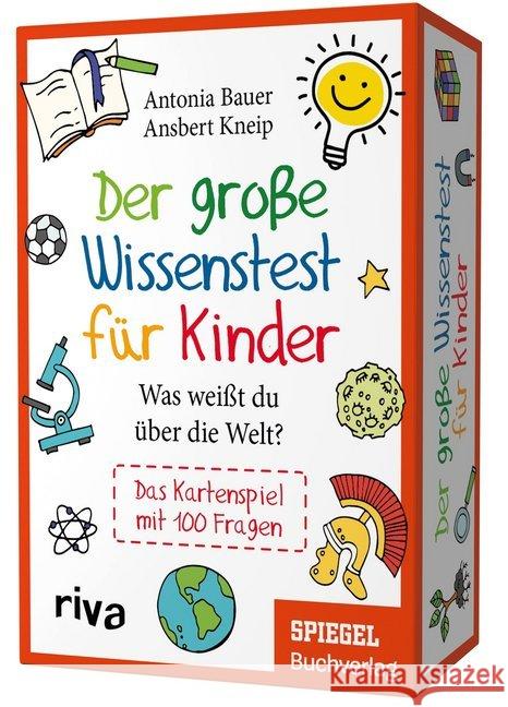 Der große Wissenstest für Kinder - Was weißt du über die Welt? (Kinderspiel) : Das Kartenspiel mit 100 Fragen Bauer, Antonia; Kneip, Ansbert 9783742313423