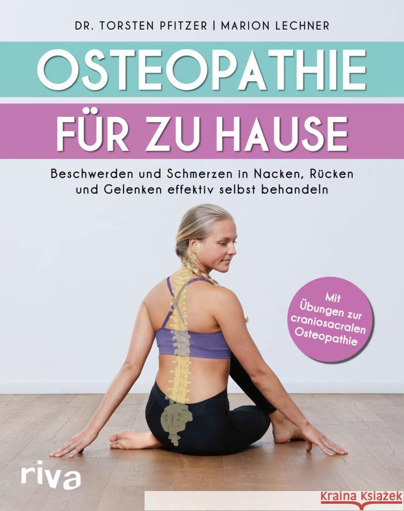 Osteopathie für zu Hause Pfitzer, Torsten; Lechner, Marion 9783742314529 riva Verlag