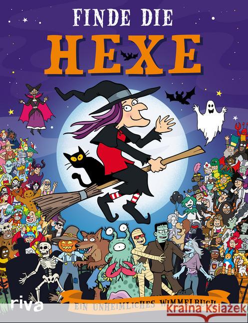 Finde die Hexe : Ein unheimliches Wimmelbuch  9783742315595 riva Verlag