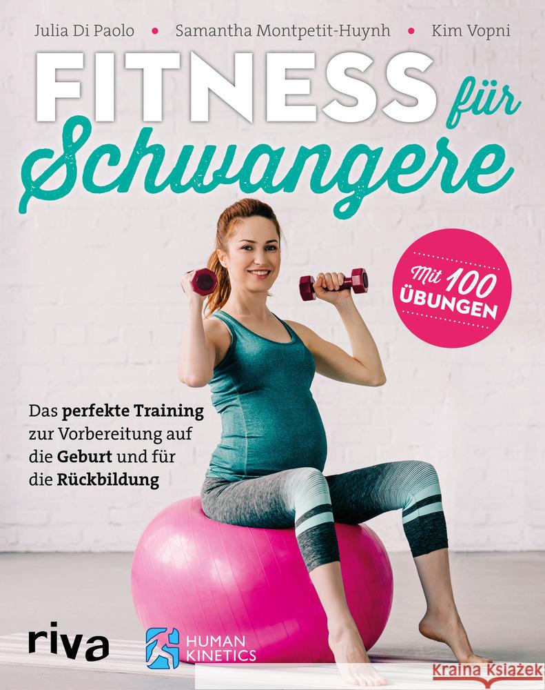 Fitness für Schwangere Di Paolo, Julia, Montpetit-Huynh, Samantha, Vopni, Kim 9783742315830