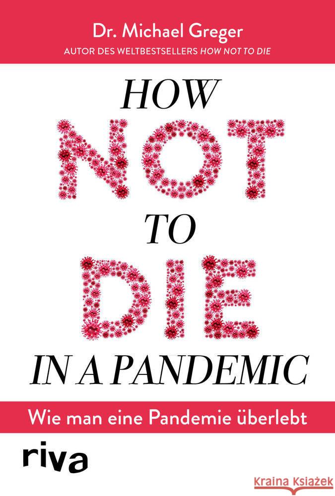 How not to die in a pandemic Greger, Michael 9783742316141
