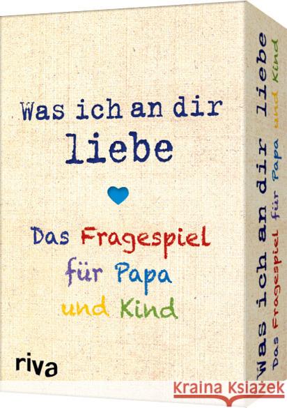 Was ich an dir liebe - Das Fragespiel für Papa und Kind riva Verlag 9783742316387 Riva