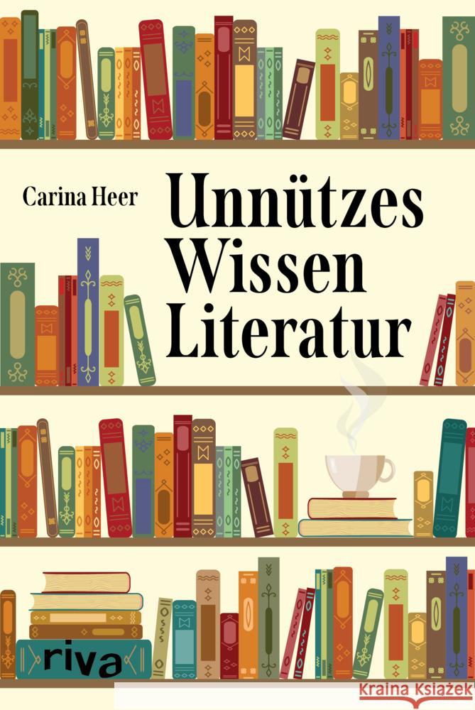 Unnützes Wissen Literatur Heer, Carina 9783742316547 riva Verlag