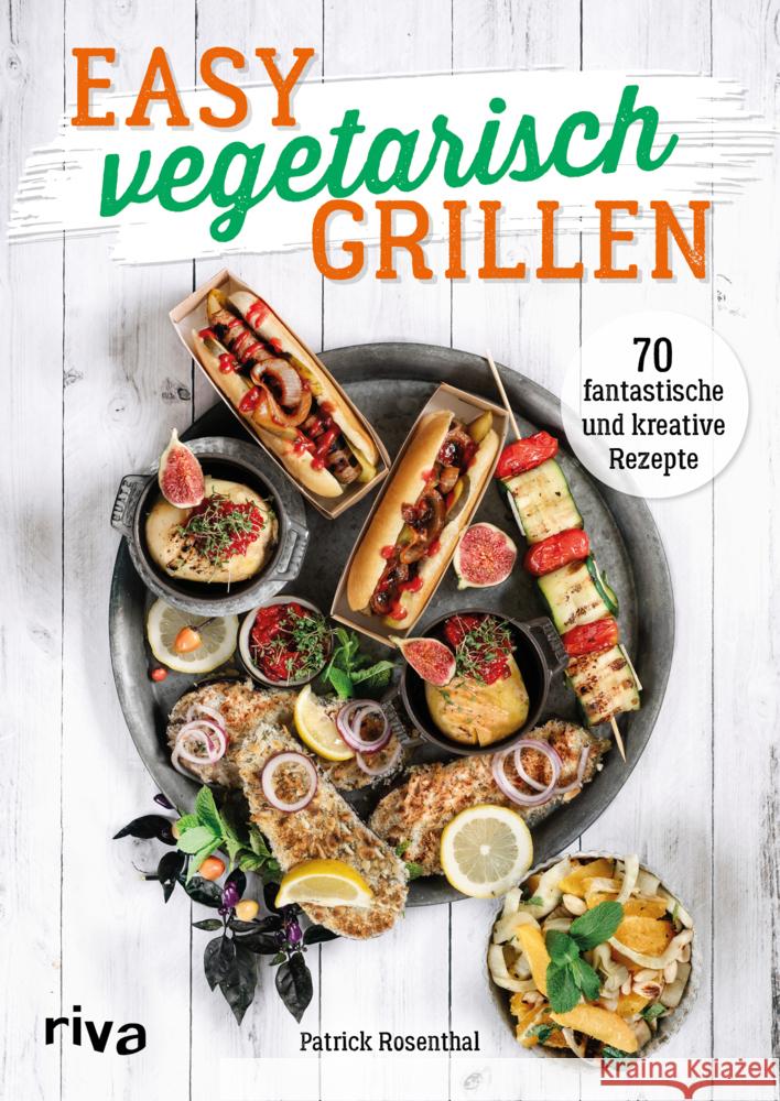 Easy vegetarisch grillen Rosenthal, Patrick 9783742317506