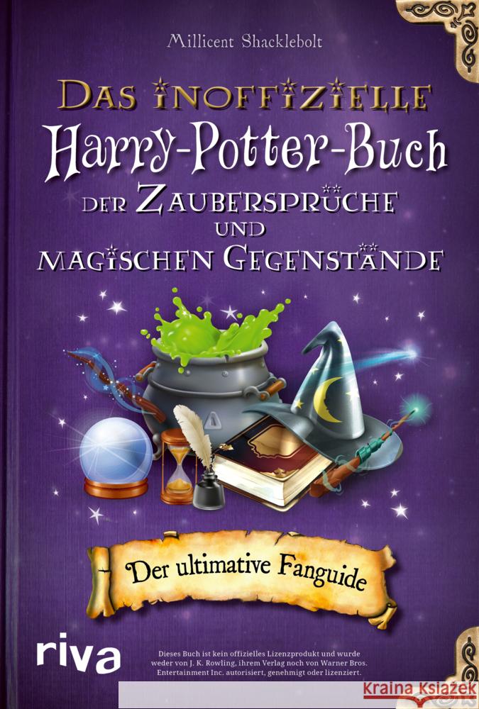 Das inoffizielle Harry-Potter-Buch der Zaubersprüche und magischen Gegenstände Shacklebolt, Millicent 9783742317612