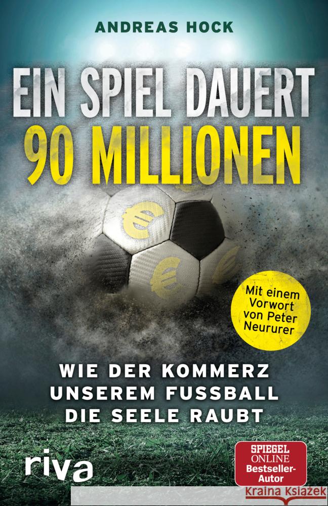 Ein Spiel dauert 90 Millionen Hock, Andreas 9783742317902 Riva