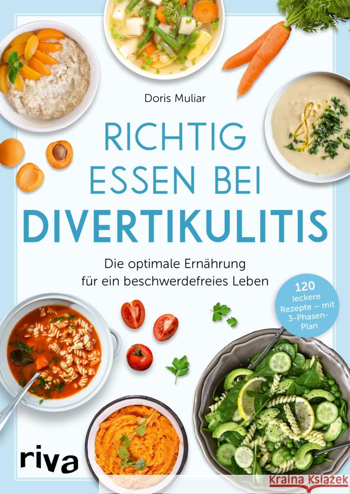 Richtig essen bei Divertikulitis Muliar, Doris 9783742318008 riva Verlag