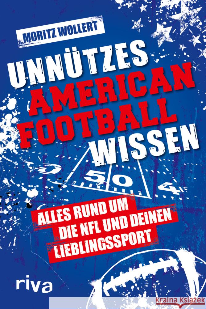 Unnützes American Football Wissen Wollert, Moritz 9783742318053