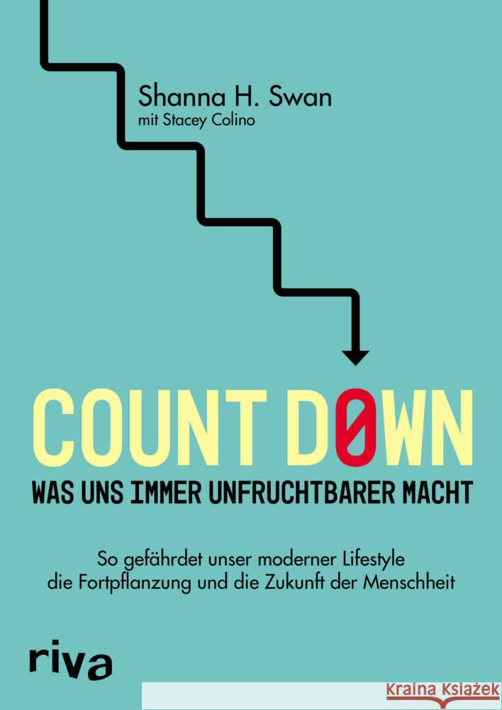 Count down - Was uns immer unfruchtbarer macht Swan, Shanna H., Colino, Stacey 9783742318084