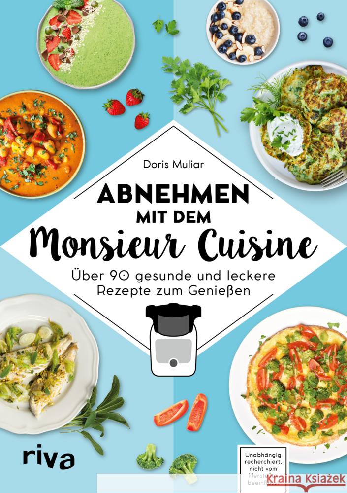 Abnehmen mit dem Monsieur Cuisine Muliar, Doris 9783742318343 riva Verlag