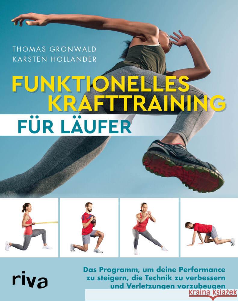Funktionelles Krafttraining für Läufer Gronwald, Thomas, Hollander, Karsten 9783742318459