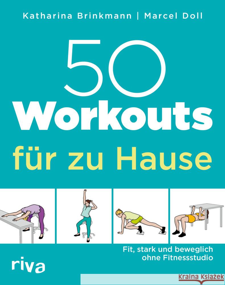 50 Workouts für zu Hause Doll, Marcel, Brinkmann, Katharina 9783742318626