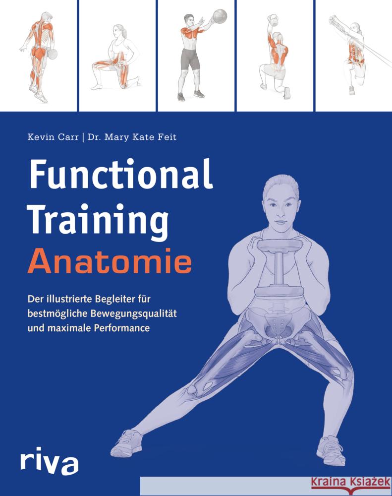 Functional-Training-Anatomie Carr, Kevin, Feit, Mary Kate 9783742318633