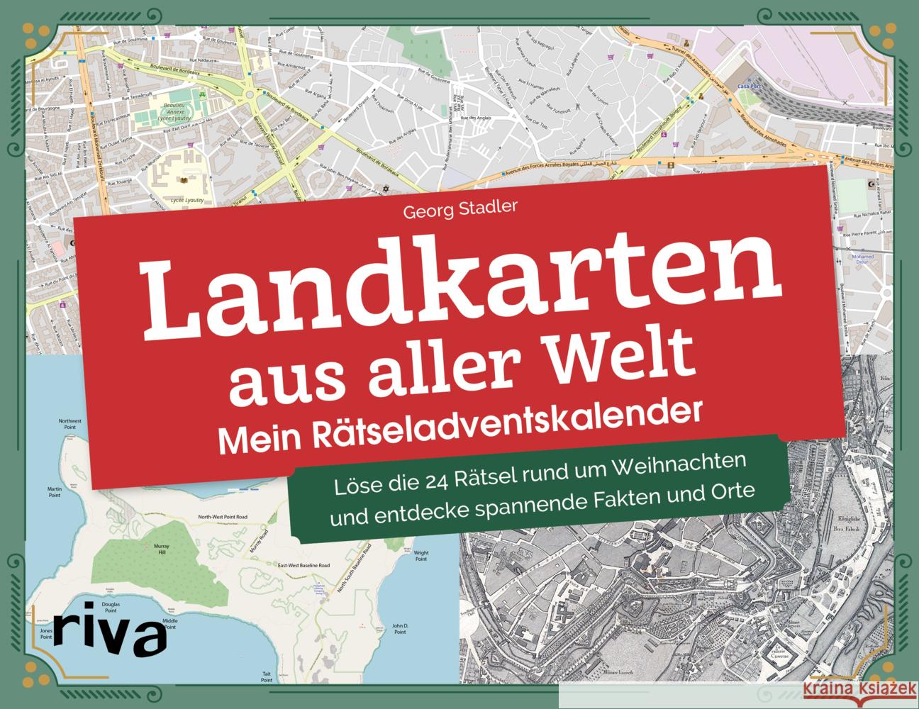 Landkarten aus aller Welt - Mein Rätseladventskalender Stadler, Georg 9783742318770 riva Verlag