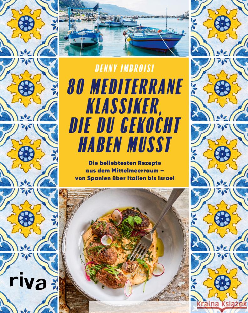 80 mediterrane Klassiker, die du gekocht haben musst Imbroisi, Denny 9783742320100