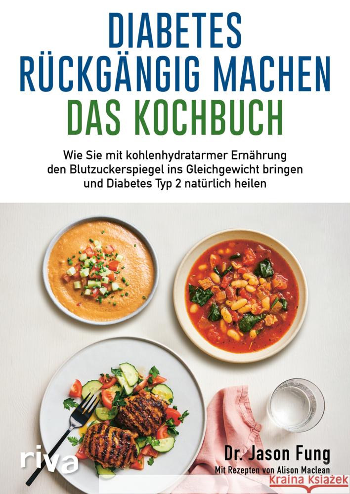 Diabetes rückgängig machen - Das Kochbuch Fung, Jason 9783742320698