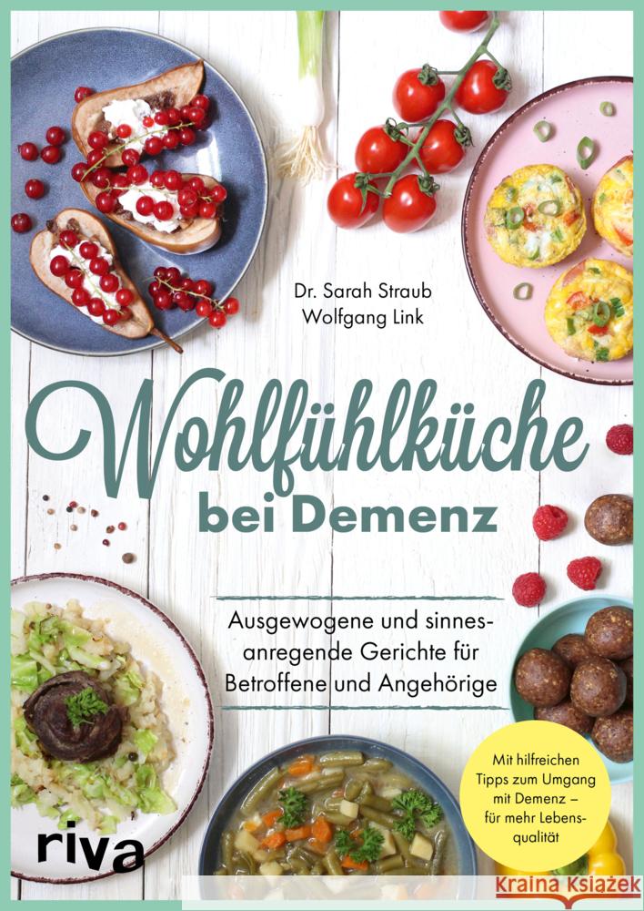 Wohlfühlküche bei Demenz Link, Wolfgang, Straub, Sarah 9783742321909 Riva